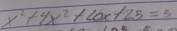 x^2+4x^2+20x+25=5