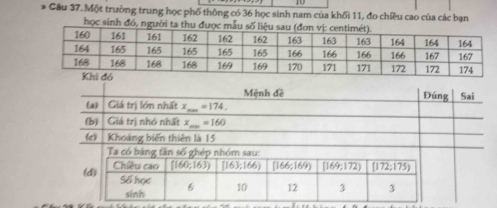 Cầu 37. Một trường trung học phố thông có 36 học sinh nam của khối 11, đo chiều cao của các bạn
học sinh đó, ng