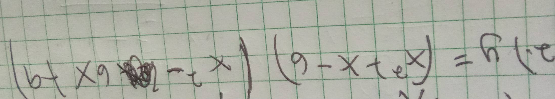 btx9-t^x)(9-x+e^x)=h(x· e