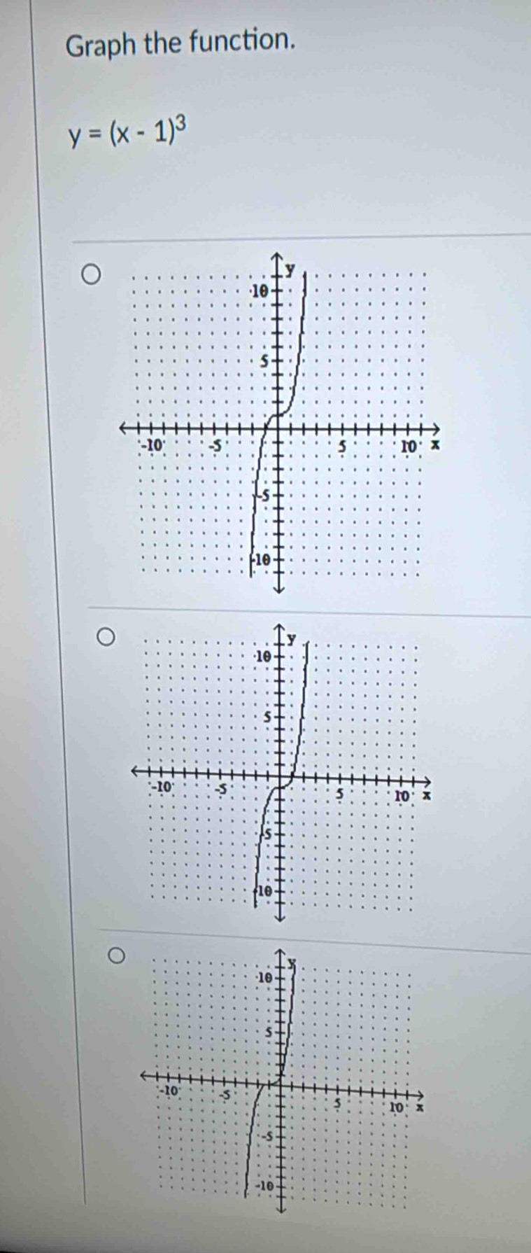 Graph the function.
y=(x-1)^3