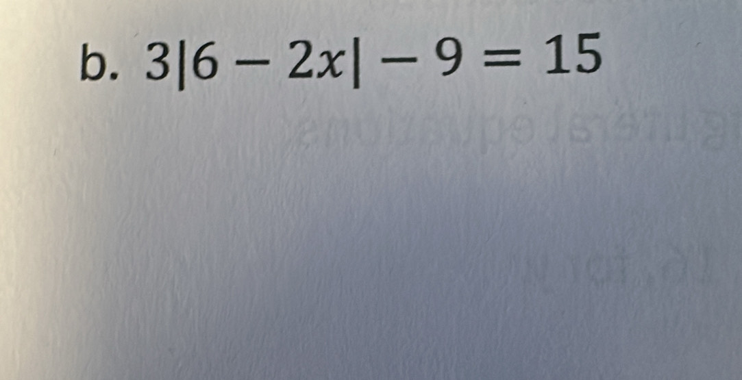 3|6-2x|-9=15