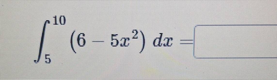 ∈t _5^((10)(6-5x^2))dx=□