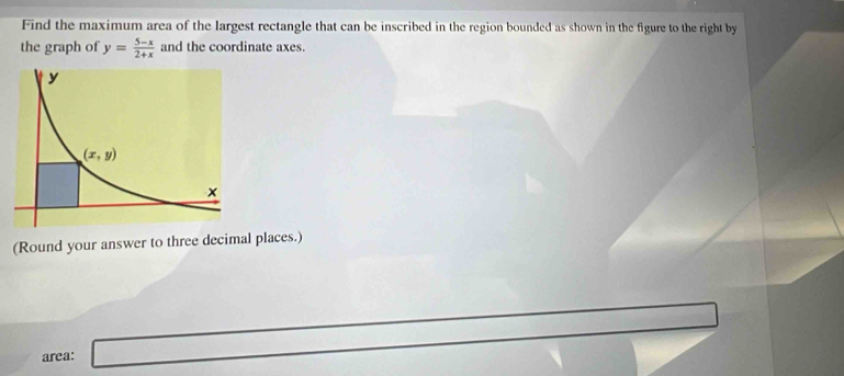Solved: Find the maximum area of the largest rectangle that can be ...
