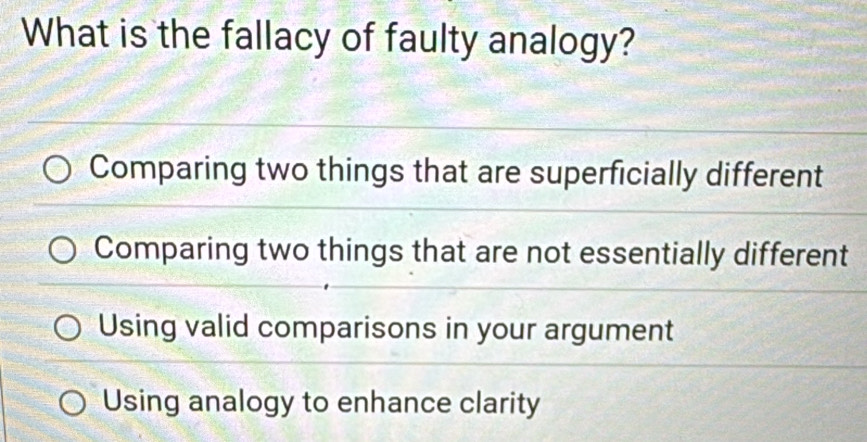 Solved: What is the fallacy of faulty analogy? Comparing two things ...
