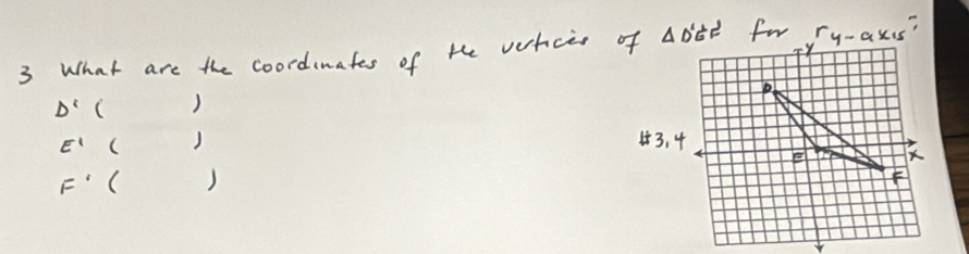 What are the coordinates of the vehces of 40EE fwy-axs?
D'()
E'()
F'()