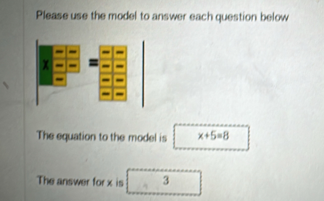 Please use the model to answer each question below 
The equation to the model is x+5=8
The answer for x is 3