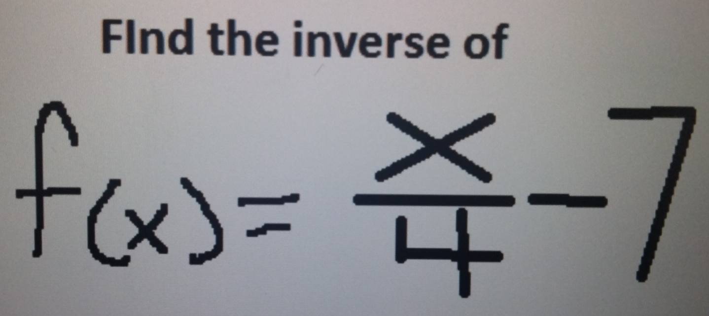 f(x)= x/4 -7