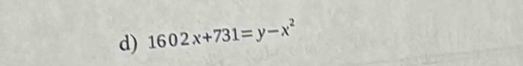 1602x+731=y-x^2