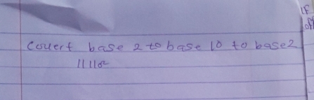 If 
of 
covert base 2 to base 10 to base2
11110^2