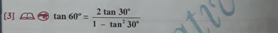 [3]
tan 60°= 2tan 30°/1-tan^230° 