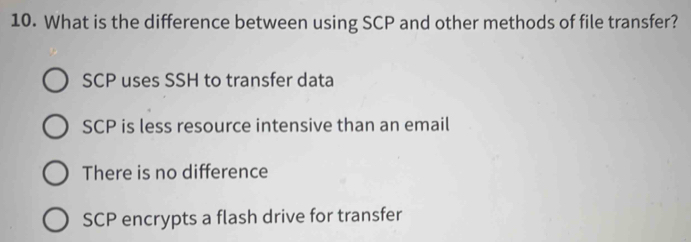 Solved: What is the difference between using SCP and other methods of ...