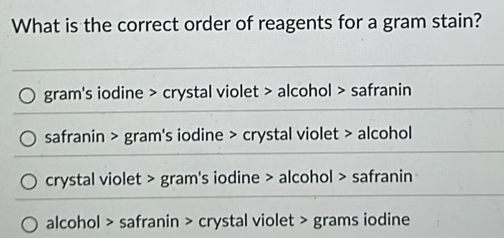 Solved: What is the correct order of reagents for a gram stain? gram's ...