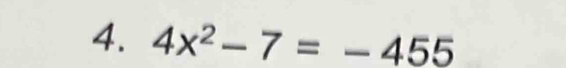 4x^2-7=-455