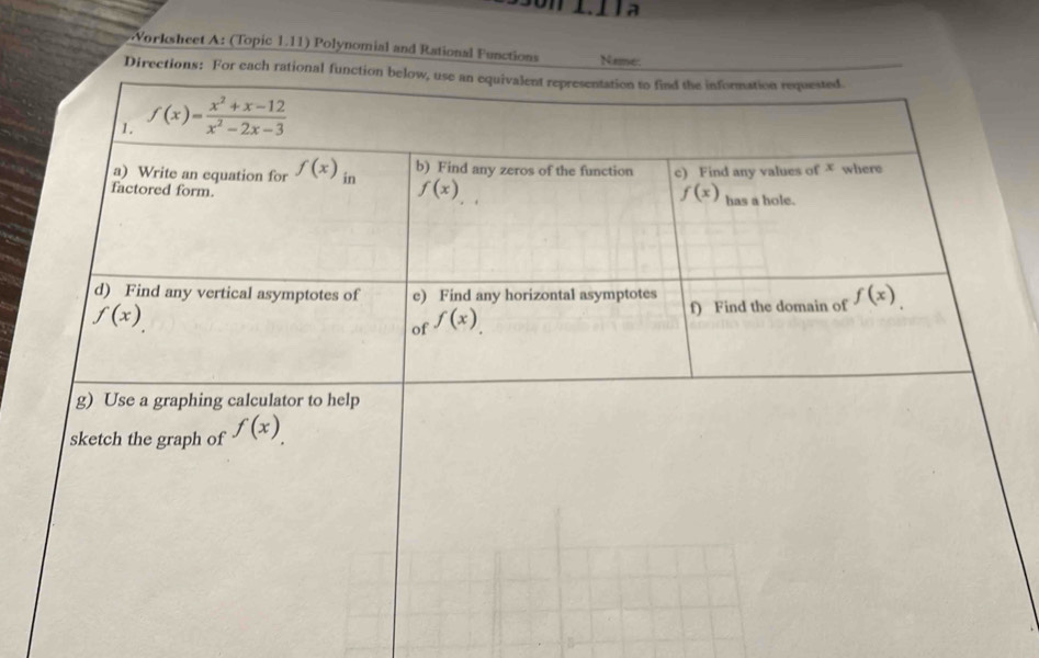 Worksheet A: (Topic 1.11) Polynomial and Rational Functions Name:
Directions: For each rational function below, use an equivalent representation to find the informaested