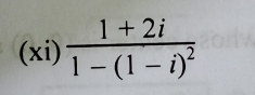 (xi) frac 1+2i1-(1-i)^2