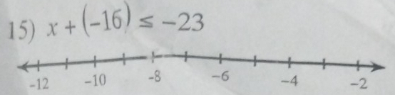 x+(-16)≤ -23