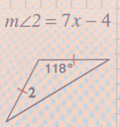 m∠ 2=7x-4