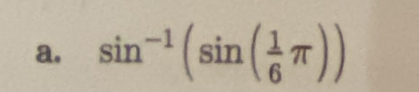 sin^(-1)(sin ( 1/6 π ))