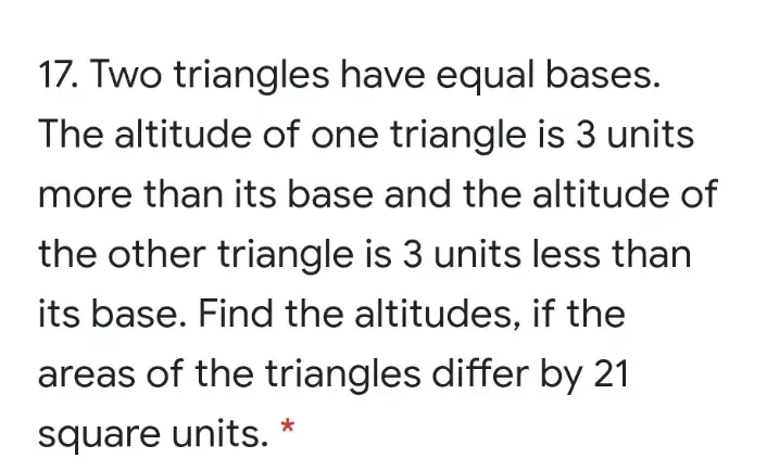 Solved: Two triangles have equal bases. The altitude of one triangle is ...