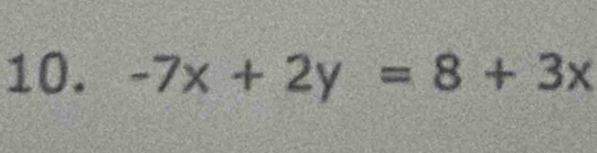 -7x+2y=8+3x