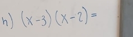 (x-3)(x-2)=