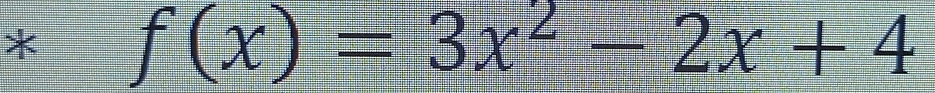 f(x)=3x^2-2x+4