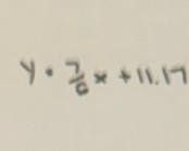 y= 7/6 x+11.17