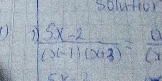 Soluto1 
() 1
 (5x-2)/(x-1)(x+3) = 10/(x 