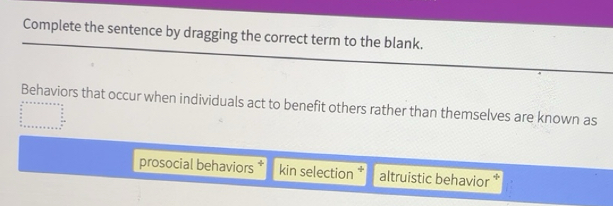 Solved: Complete the sentence by dragging the correct term to the blank ...