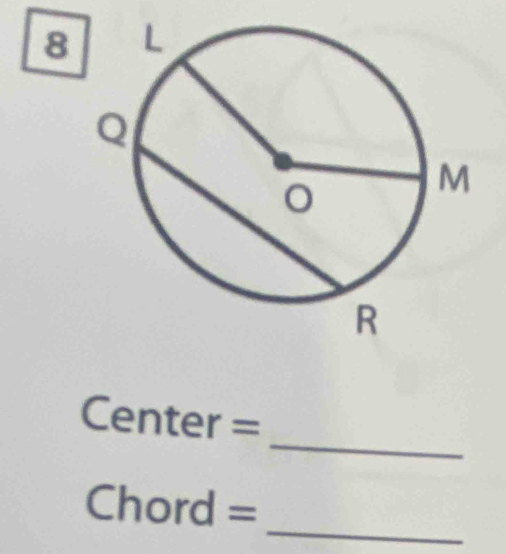 8 
_
Center =
_
Chord =