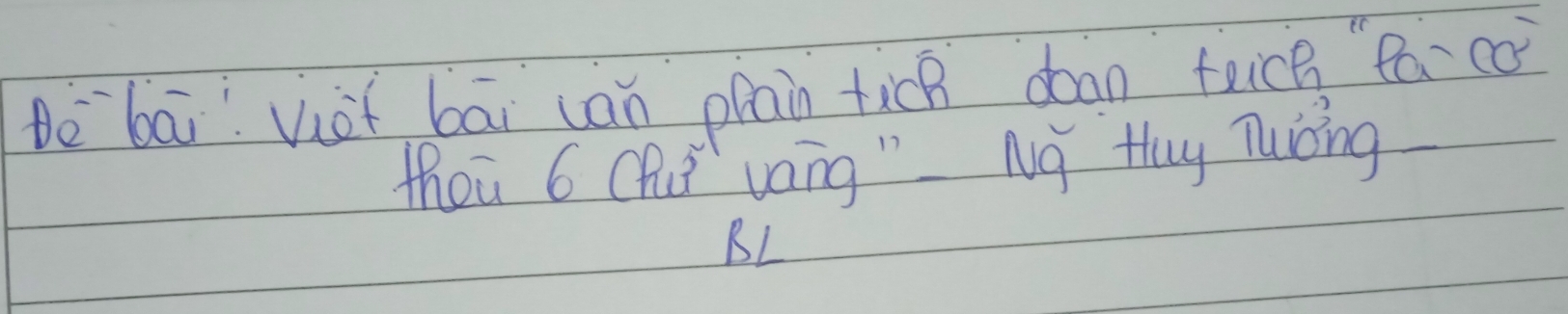 Be bāi Vot bāi can pran tic doan teice tá có 
theu 6 Chui vang " Nq Hhy Tuong 
BL