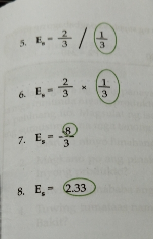 E_s= 2/3   1/3 
6. E_s= 2/3 * ( 1/3 
7. E_s=- 8/3 
8. E_s=2.33