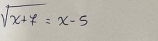 sqrt(x+7)=x-5