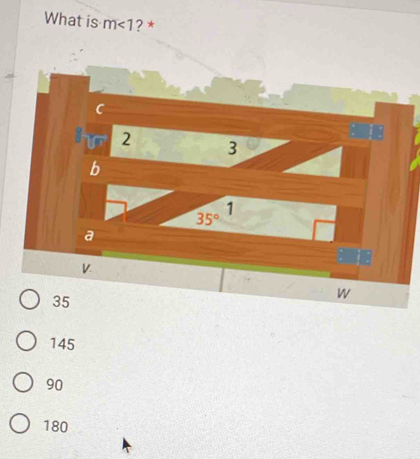 What is m<1</tex> ?*
145
90
180
