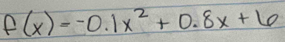 f(x)=-0.1x^2+0.8x+6