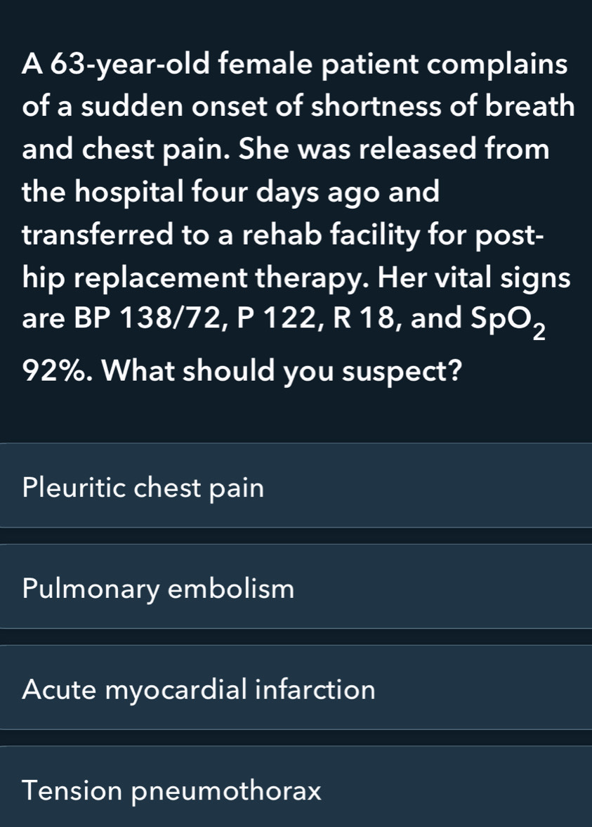 Solved: A 63-year-old female patient complains of a sudden onset of ...