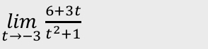 limlimits _tto -3 (6+3t)/t^2+1 