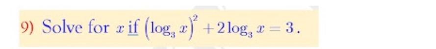 Solve for x if (log _3x)^2+2log _3x=3.