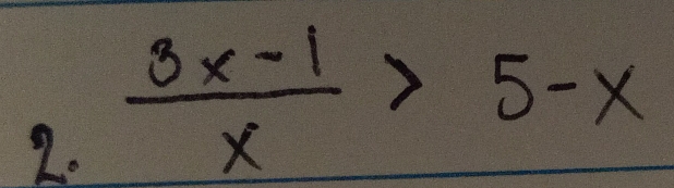  (3x-1)/x >5-x