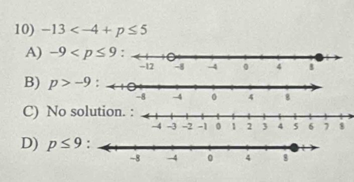 -13
A) -9
B) p>-9 :
C) No so
D) p≤ 9