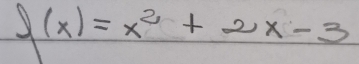 j(x)=x^2+2x-3