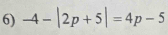 -4-|2p+5|=4p-5