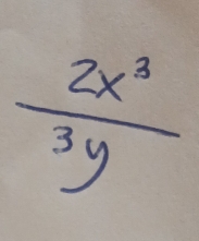  2x^3/3y 