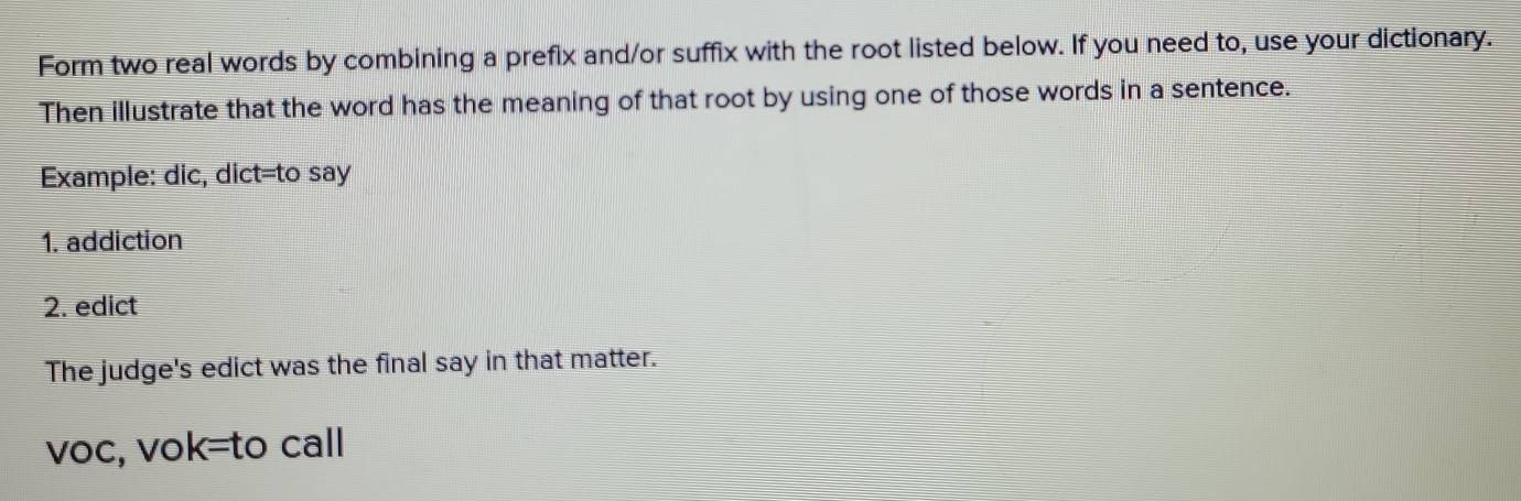 Solved: Form two real words by combining a prefix and/or suffix with ...