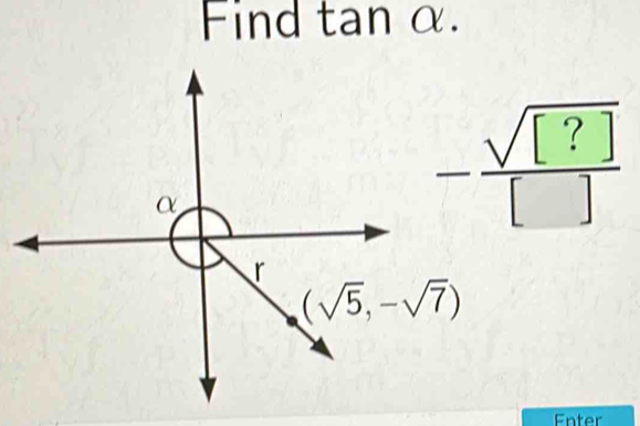 Find tan α.
- sqrt([?])/[] 
Enter