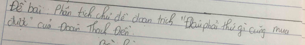 Dè `bai Phán tich chu do `doan trick "Qaiuphài thi gìcuing muc 
duix" cuó Doan Thank then.