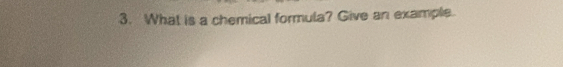 What is a chemical formula? Give an example.