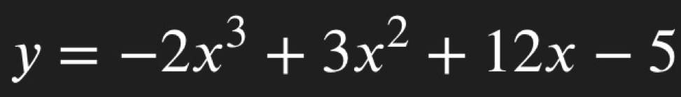 y=-2x^3+3x^2+12x-5