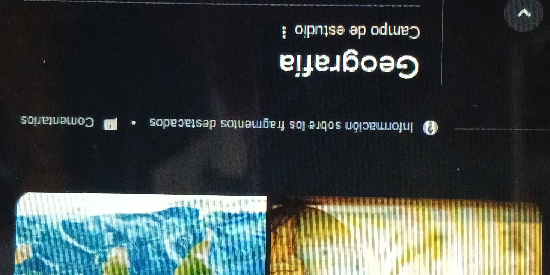 Información sobre los fragmentos destacados Comentarios 
Geografía 
Campo de estudio !