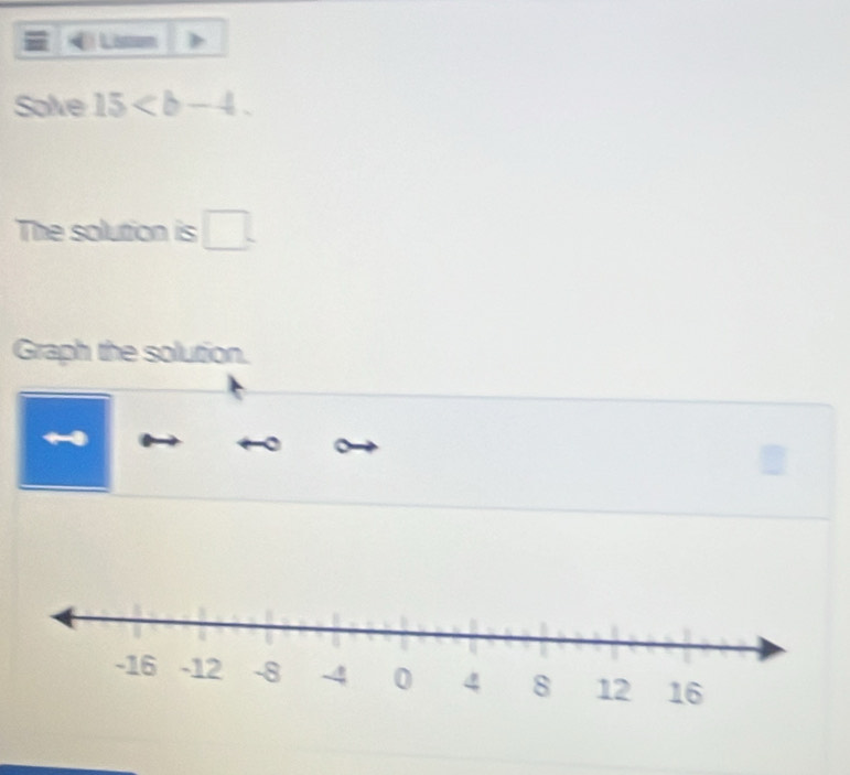 Lssom 
Solve 15 . 
The solution is □. 
Graph the solution.